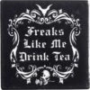 Hot Sale 💯 ALCHEMY GOTHIC Gothic Homewares Freaks Like Me Drink Tea | COASTER 😍